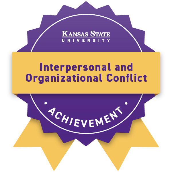 K-State microcredential achievement badge for Interpersonal and Organizational Conflict Management