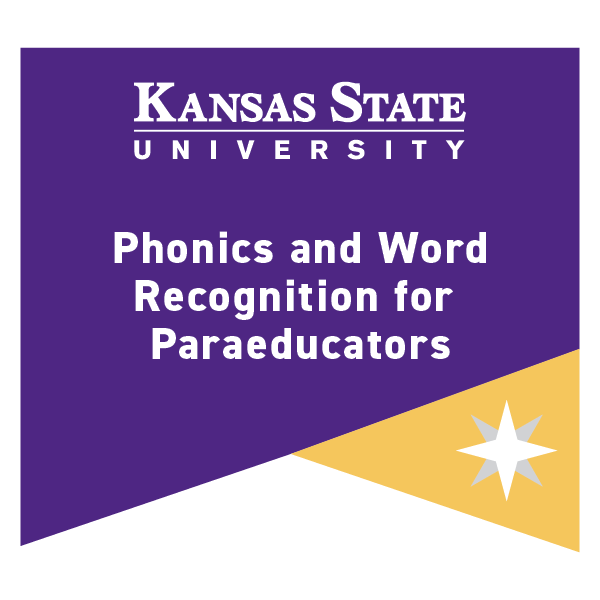 K-State microcredential badge for Phonics and Word Recognition for Paraeducators. Color coding and symbolism indicate it is a foundational noncredit microcredential.