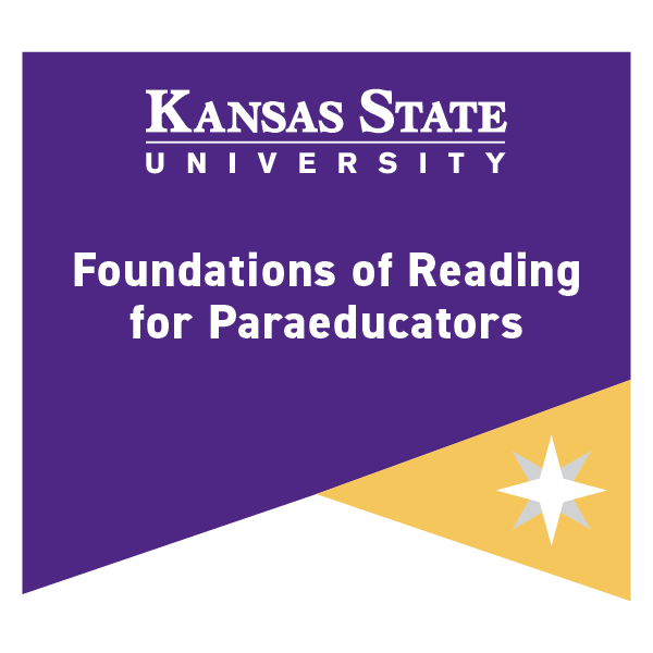 K-State microcredential badge for Foundations of Reading for Paraeducators. Color coding and symbolism indicate it is a foundational noncredit microcredential.
